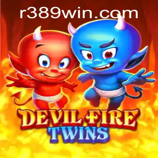 Discover the Thrilling World of DevilFireTwins with 389win