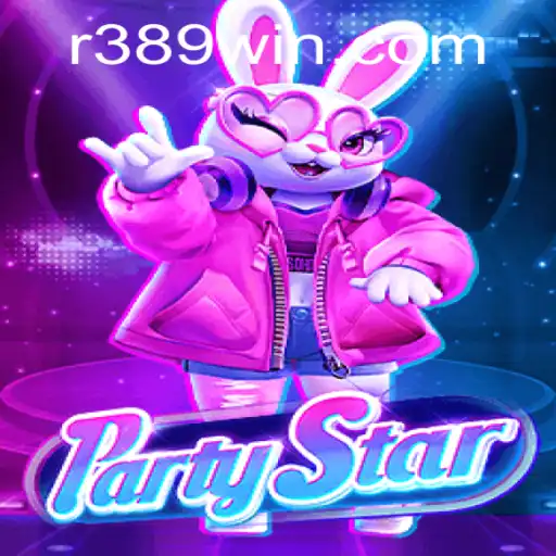PartyStar: Unveiling the Thrills of the New Gaming Sensation with 389win