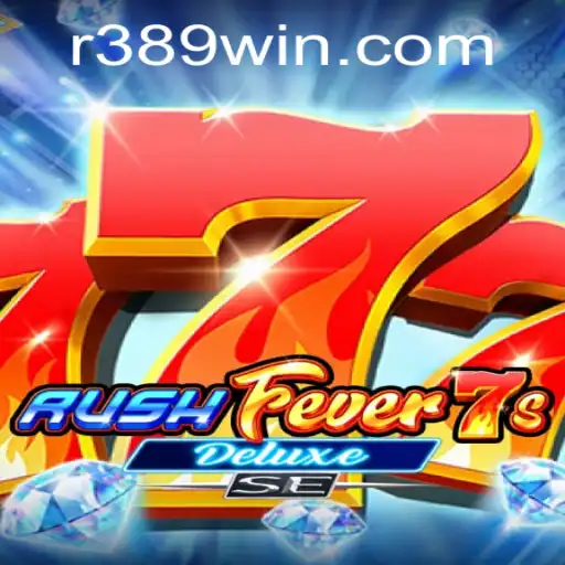 RushFever7sDeluxeSE: A Thrilling Journey into the World of Online Gaming