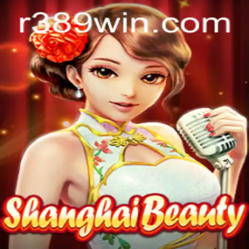 Exploring the Fascinating World of ShanghaiBeauty with 389win